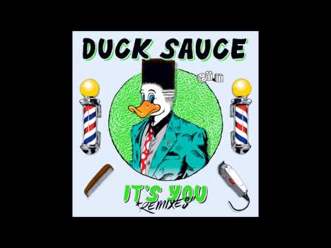 Duck Sauce - It's You (Dj snake Remix)