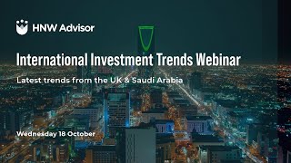 Investment trends between the UK and Saudi Arabia