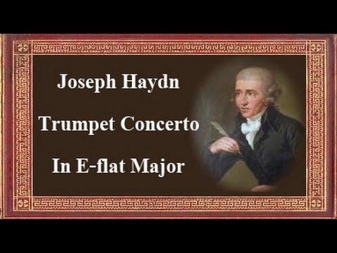Haydn   Trumpet Concerto In E flat Major