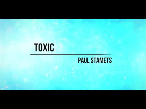 paul stamets | TOXIC