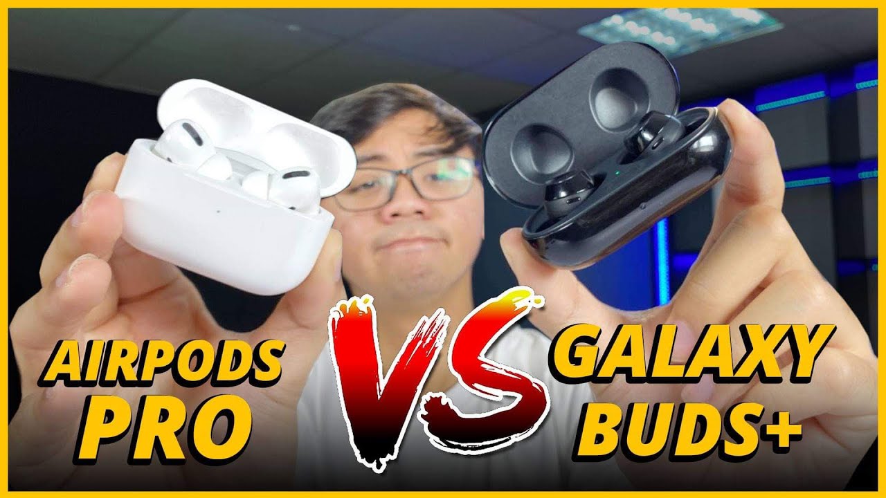 QUYẾT CHIẾN NẢY LỬA SAMSUNG VS APPLE: GALAXY BUDS+ VS AIRPODS PRO!!!!