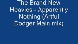 The Brand New Heavies - Apparently Nothing (Artful Dodger Ma