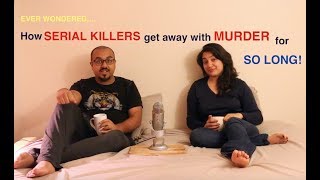 Serial Killers - How They Get Away With Murder