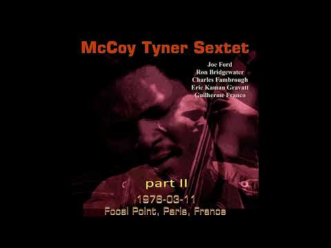 McCoy Tyner Sextet - 1976-03-11 - Focal Point, Paris, France (part II)