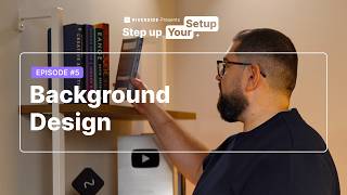 Background Design | Step Up Your Setup Ep.5