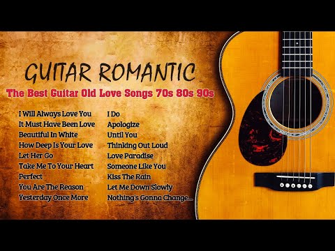 The Best Guitar Old Love Songs 70s 80s 90s 🎶 The Most Beautiful Romantic Guitar Music