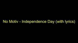 No Motiv - Independence Day (with lyrics)