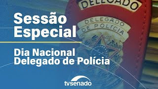 Senado celebra Dia Nacional do Delegado de Polícia – 1/12/25