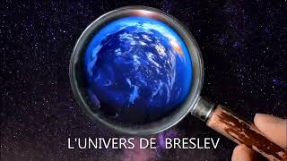 L'UNIVERS DE BRESLEV