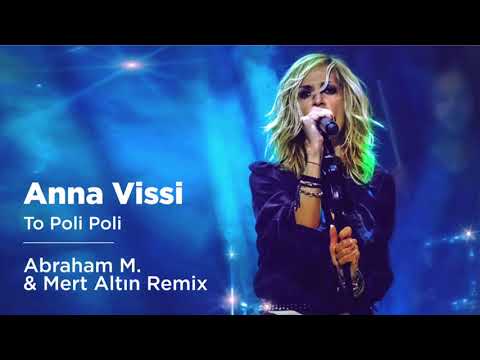 Anna Vissi - To Poli Poli (Abraham M. & Mert Altın Remix)
