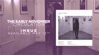 The Early November - Circulation