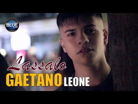 Gaetano Leone - Lassalo (Video Ufficiale 2018)