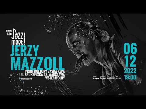 Cały ten JAZZ! MEET! Jerzy Mazzoll