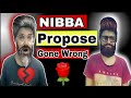 Nibba Nibbi Love When Nibba Propose Nibbi