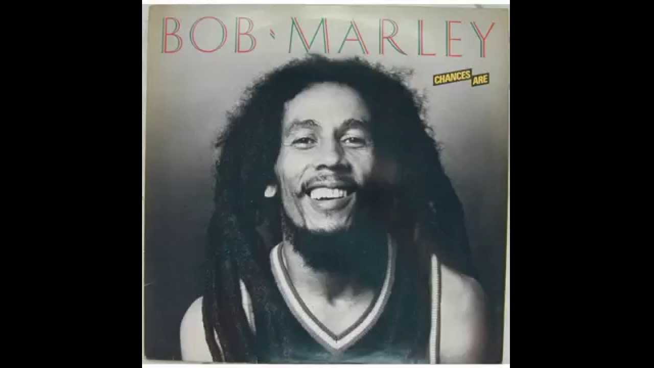 Bob Marley - Chances Are