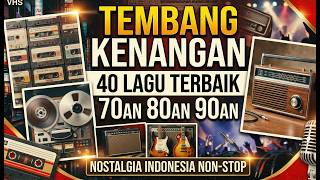 Download lagu 40 Lagu Kenangan Terpopuler 70an 80an 90an - Nostalgia Indonesia Terbaik (Non-Stop) mp3 Download lagu 40 Lagu Kenangan Terpopuler 70an 80an 90an - Nostalgia Indonesia Terbaik (Non-Stop) mp3