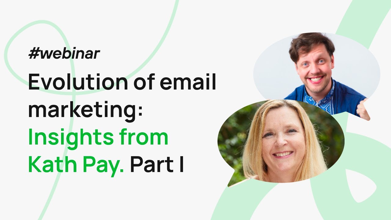 The journey and evolution of email marketing: Insights from Kath Pay. Part I