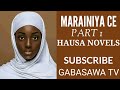 Marainiya ce Episode 1 (Hausa Novels)