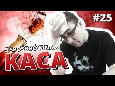 5 sposobów na... KACA