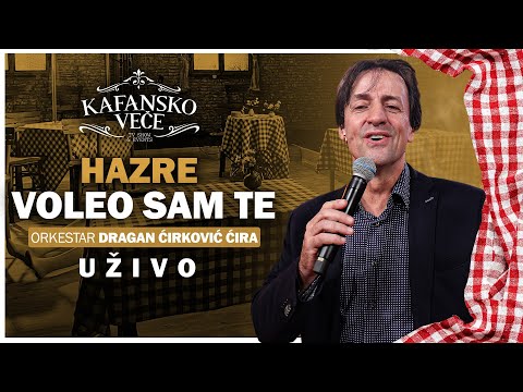 HAZRE - VOLEO SAM TE  2023 | UZIVO | (ORK. DRAGAN CIRKOVIC CIRA) | OTV VALENTINO