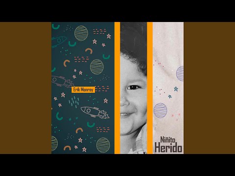 Niñito Herido - Erik Monroy