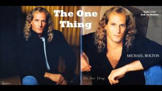 The One Thing - Michael Bolton (The One Thing) - Gruß von Matthias (Audio: 1,13x)