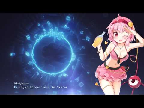 【JKBnightcore】Twilight Chronicle~I Am Sister（JP）115%好好的一張圖！