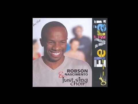 Robson Nascimento & Just Sing Choir | CD Ele Virá 1999 (Album Completo)