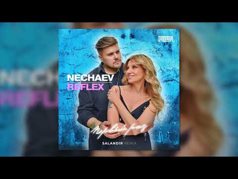 NECHAEV & REFLEX — Первый раз (Salandir Remix)