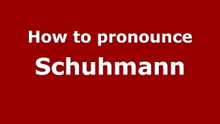 How to pronounce Schuhmann