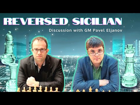 Reversed Sicilian - Discussion with GM Pavel Eljanov