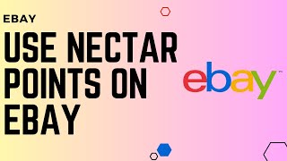 How to Use Nectar Points on eBay !! Use Nectar Points to pay on eBay - 2024