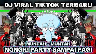 Download lagu DJ VIRAL TIKTOK TERBARU 2026, MUNTAH ~ MUNTAH NONGKI PARTY SAMPAI PAGI MELODY MANGKANE 🔥 mp3