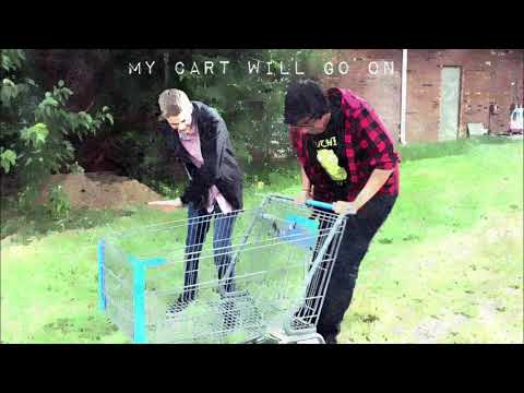 Video thumbnail for My Cart Will Go On