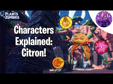 Characters Explained: Citron In BFN! (PVZ)