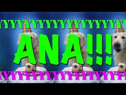HAPPY BIRTHDAY ANA! - EPIC Happy Birthday Song