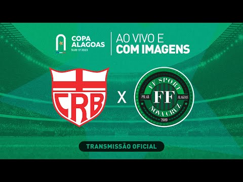 CRB x FF Nova Cruz - COPA ALAGOAS SUB 17 - 1ª FASE