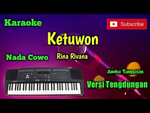 Ketuwon ( Rina Rivana ) Karoke Nada Cowo Musik Sandiwaraan Cover