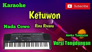 Download lagu Ketuwon ( Rina Rivana ) Karoke Nada Cowo Musik Sandiwaraan Cover mp3 Download lagu Ketuwon ( Rina Rivana ) Karoke Nada Cowo Musik Sandiwaraan Cover mp3
