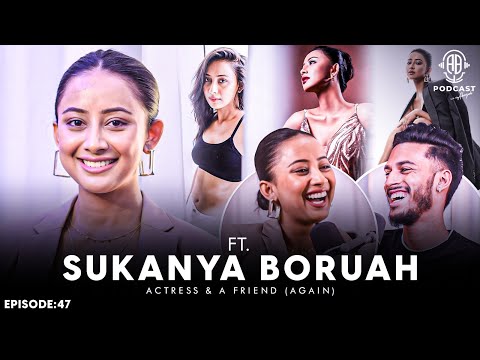 Sukanya Boruah OPENS UP || Relationship, Career || Assamese PODCAST || Episode:47