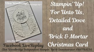 Stampin’ Up! For Unto Us, Detailed Dove and Brick &amp; Mortar Christmas Card #stampinup