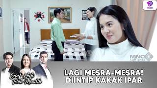 Download lagu SUASANA PANAS! KEMESRAAN MEREKA KETAHUAN KAKAK IPAR | SAAT HATI TELAH MEMILIH | EPS.18 (2/5) mp3