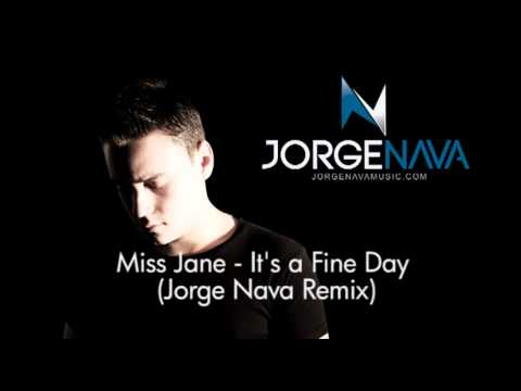 Miss Jane - It's A Fine Day (Jorge Nava Remix)