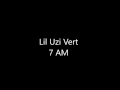 7am Lil Uzi Lyrics