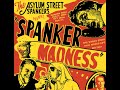 Asylum Street Spankers - Spanker Madness (2000)