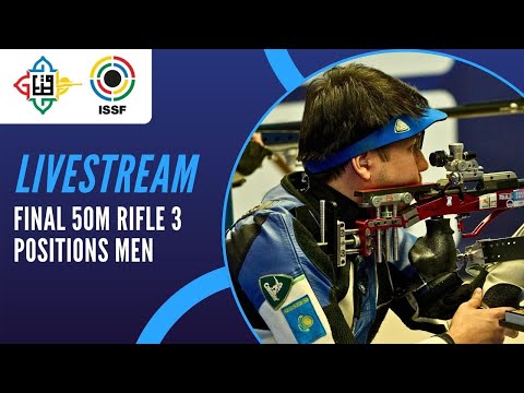 Livestream - 50m Rifle 3 Positions Men Final - ISSF World Cup Final Rifle/Pistol/Shotgun