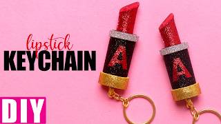 DIY Lipstick Keychain Tutorial: Easy Handmade Accessory from Craft Materials