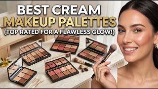 TOP 5 Best Cream Makeup Palettes 2026 | Cream Makeup Palettes You Must Try For Flawless Glow