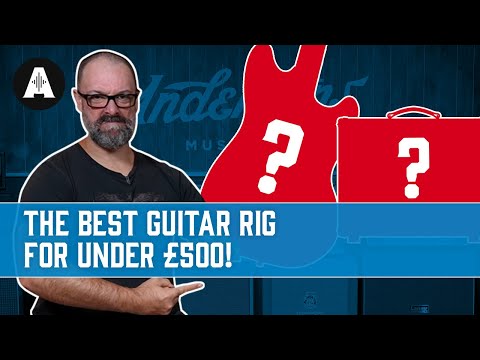 The Best Guitar Rig For Under £500!