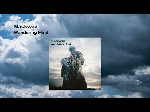 Slackwax - Wandering Mind